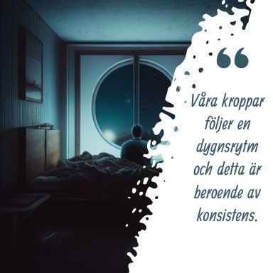 Våra kroppar följer en dygnsrytm och detta är beroende av konsistens.