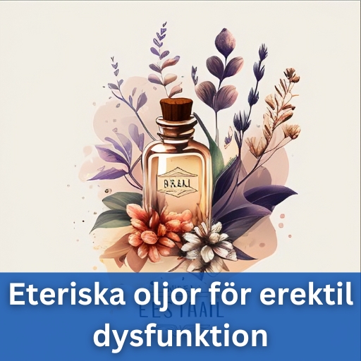 Eteriska oljor för erektil dysfunktion