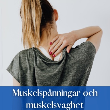 Muskelspänningar och muskelsvaghet