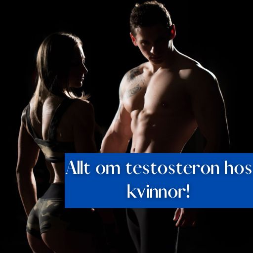 Allt om testosteron hos kvinnor!