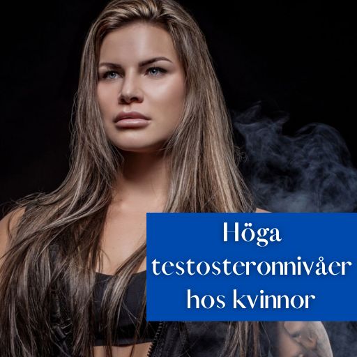 Höga testosteronnivåer hos kvinnor