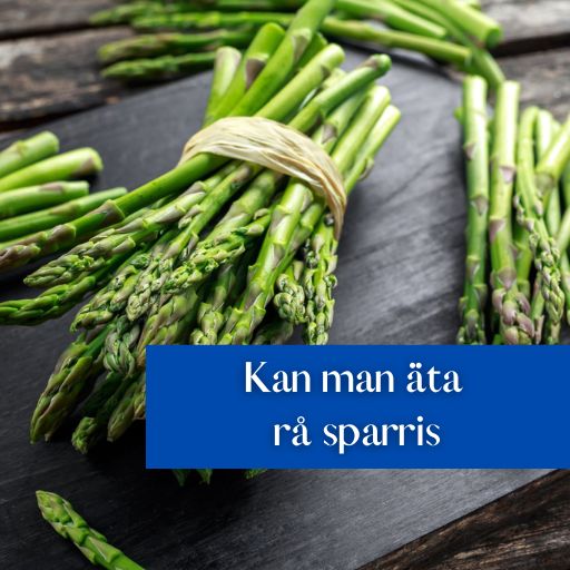 Kan man äta rå sparris