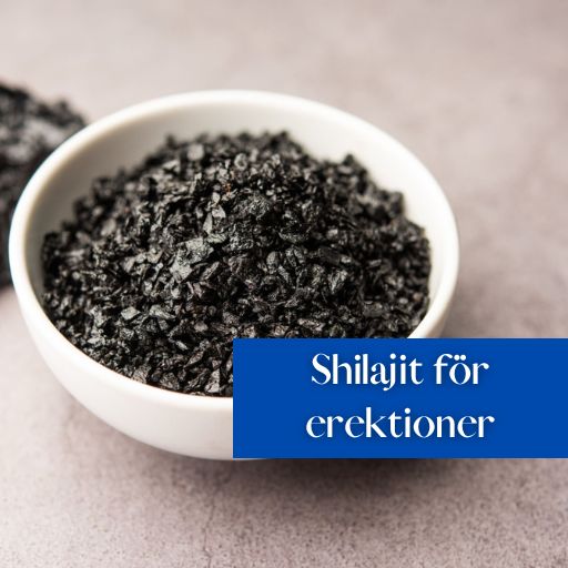 Shilajit för erektioner och sexuell hälsa