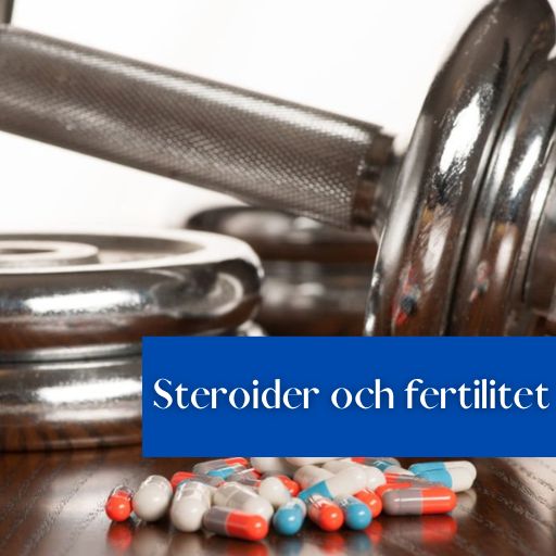 Hur påverkar steroider och testosterontillskott manlig fertilitet?