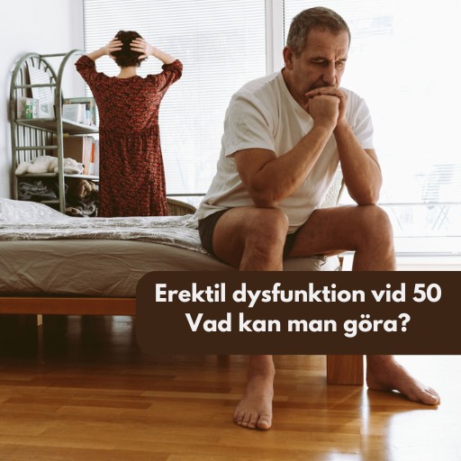 Erektil dysfunktion i 50-årsåldern - Vad kan man göra?