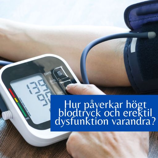 Hur påverkar högt blodtryck och erektil dysfunktion varandra?