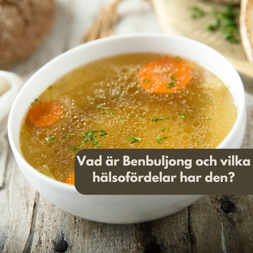 Vad är Benbuljong och vilka hälsofördelar har den?