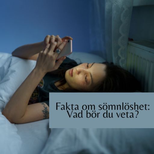 Fakta om sömnlöshet: Vad bör du veta?