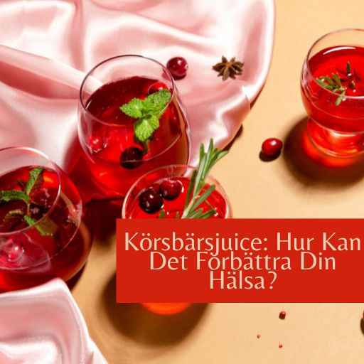 Cherry Juice - Körsbärsjuice erbjuder en rad hälsofördelar