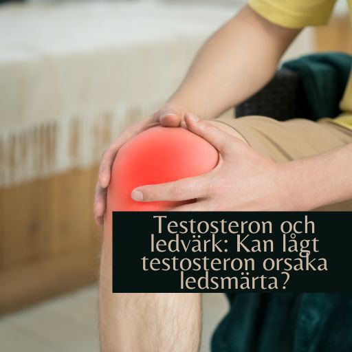 Joint Pain - ledvärk och lågt testosteron