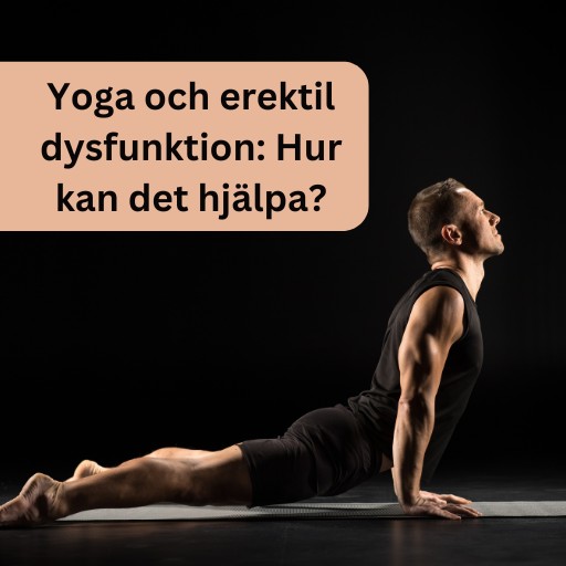 Yoga och erektil dysfunktion: Hur kan det hjälpa?